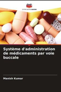 Système d'administration de médicaments par voie buccale