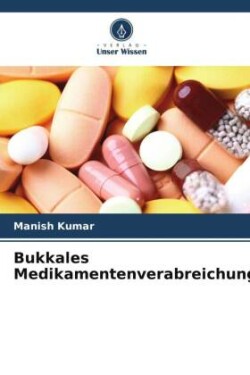 Bukkales Medikamentenverabreichungssystem