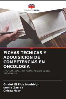 FICHAS TÉCNICAS Y ADQUISICIÓN DE COMPETENCIAS EN ONCOLOGÍA