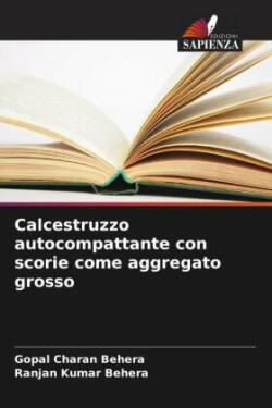 Calcestruzzo autocompattante con scorie come aggregato grosso