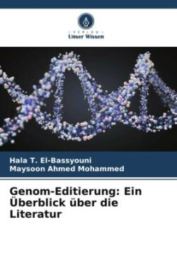 Genom-Editierung: Ein Überblick über die Literatur