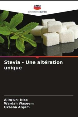 Stevia - Une altération unique