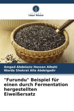"Furundu" Beispiel für einen durch Fermentation hergestellten Eiweißersatz