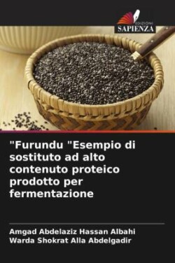 "Furundu "Esempio di sostituto ad alto contenuto proteico prodotto per fermentazione