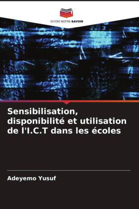 Sensibilisation, disponibilité et utilisation de l'I.C.T dans les écoles