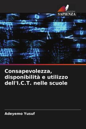 Consapevolezza, disponibilità e utilizzo dell'I.C.T. nelle scuole