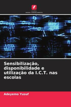 Sensibilização, disponibilidade e utilização da I.C.T. nas escolas