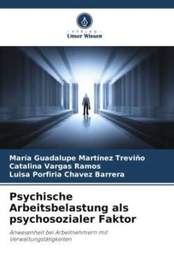 Psychische Arbeitsbelastung als psychosozialer Faktor