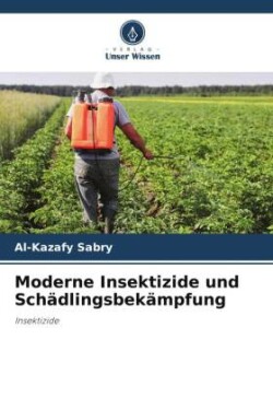 Moderne Insektizide und Schädlingsbekämpfung