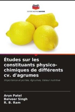 Études sur les constituants physico-chimiques de différents cv. d'agrumes