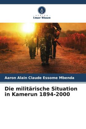 Die militärische Situation in Kamerun 1894-2000