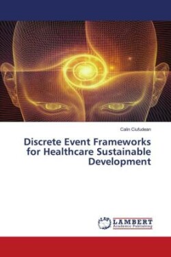 Discrete Event Frameworks for Healthcare Sustainable Development