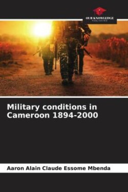 Military conditions in Cameroon 1894-2000