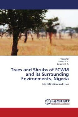 Trees and Shrubs of FCWM and its Surrounding Environments, Nigeria