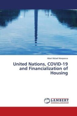 United Nations, COVID-19 and Financialization of Housing