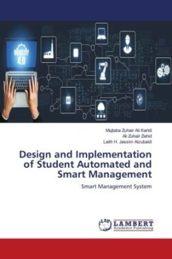 Design and Implementation of Student Automated and Smart Management