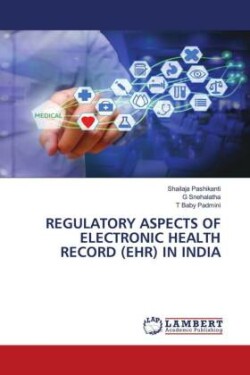 Regulatory Aspects of Electronic Health Record (Ehr) in India