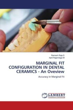 MARGINAL FIT CONFIGURATION IN DENTAL CERAMICS - An Oveview