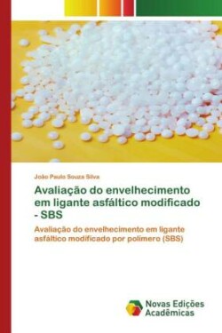 Avaliação do envelhecimento em ligante asfáltico modificado - SBS