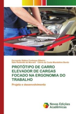 Protótipo de Carro Elevador de Cargas Focado Na Ergonomia Do Trabalho