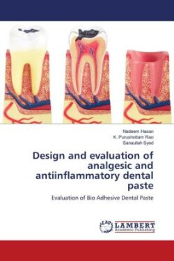 Design and evaluation of analgesic and antiinflammatory dental paste