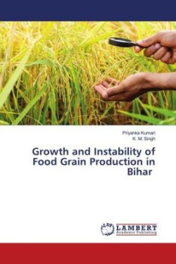 Growth and Instability of Food Grain Production in Bihar