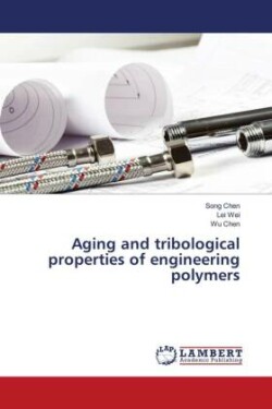 Aging and tribological properties of engineering polymers