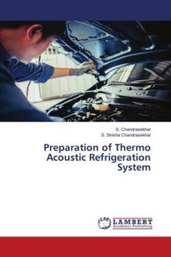 Preparation of Thermo Acoustic Refrigeration System