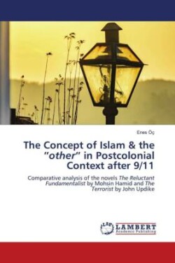 Concept of Islam & the "other" in Postcolonial Context after 9/11