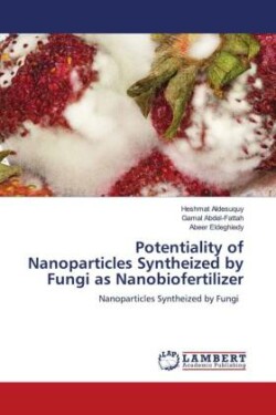 Potentiality of Nanoparticles Syntheized by Fungi as Nanobiofertilizer