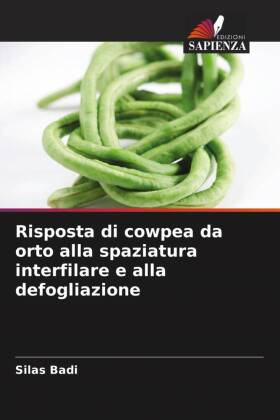 Risposta di cowpea da orto alla spaziatura interfilare e alla defogliazione