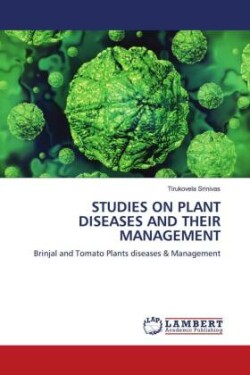 STUDIES ON PLANT DISEASES AND THEIR MANAGEMENT