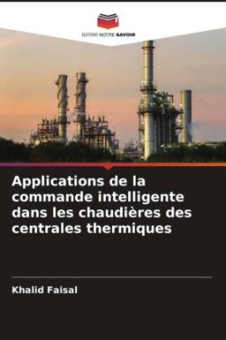 Applications de la commande intelligente dans les chaudières des centrales thermiques