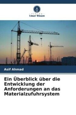 Ein Überblick über die Entwicklung der Anforderungen an das Materialzufuhrsystem