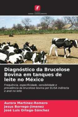 Diagnóstico da Brucelose Bovina em tanques de leite no México