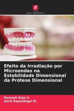 Efeito da Irradiação por Microondas na Estabilidade Dimensional da Prótese Dimensional