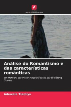 Análise do Romantismo e das características românticas