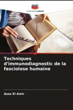 Techniques d'immunodiagnostic de la fasciolose humaine