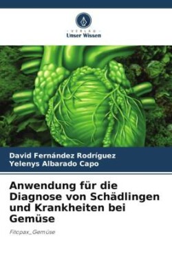 Anwendung für die Diagnose von Schädlingen und Krankheiten bei Gemüse