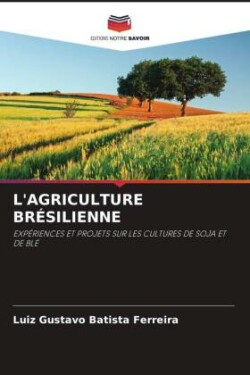 L'Agriculture Brésilienne