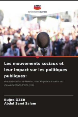 Les mouvements sociaux et leur impact sur les politiques publiques: