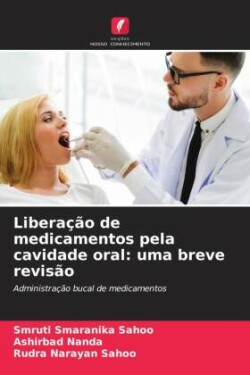 Liberação de medicamentos pela cavidade oral: uma breve revisão