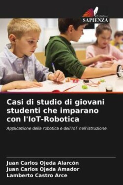 Casi di studio di giovani studenti che imparano con l'IoT-Robotica