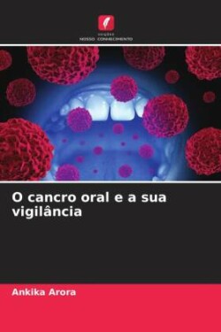 O cancro oral e a sua vigilância