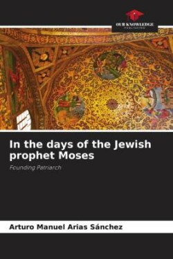 In the days of the Jewish prophet Moses