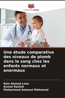 Une étude comparative des niveaux de plomb dans le sang chez les enfants normaux et anormaux