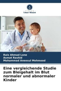 Eine vergleichende Studie zum Bleigehalt im Blut normaler und abnormaler Kinder