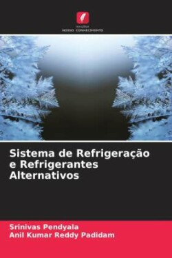 Sistema de Refrigeração e Refrigerantes Alternativos