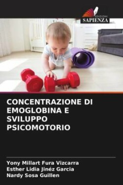 CONCENTRAZIONE DI EMOGLOBINA E SVILUPPO PSICOMOTORIO