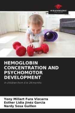 HEMOGLOBIN CONCENTRATION AND PSYCHOMOTOR DEVELOPMENT